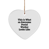 Funny Postal Worker Gifts, Heart Ornament, This Is What An Awesome Postal Worker Looks Like, Christmas Unique Gifts from Friends, Gifts for Postal Workers, Men, Women, Family - Image 1
